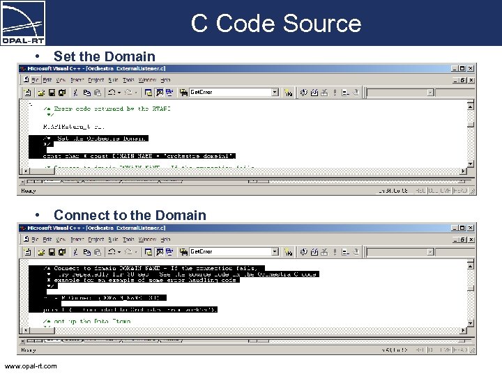 C Code Source • Set the Domain • Connect to the Domain www. opal-rt.