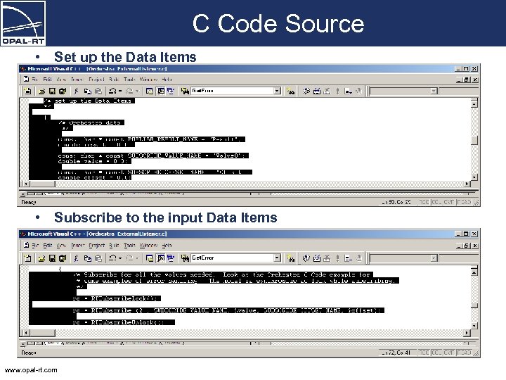 C Code Source • Set up the Data Items • Subscribe to the input