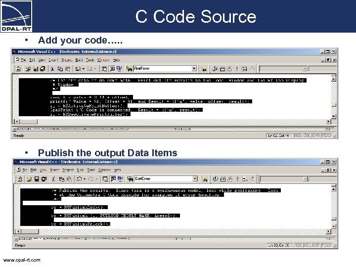 C Code Source • Add your code…. . • Publish the output Data Items