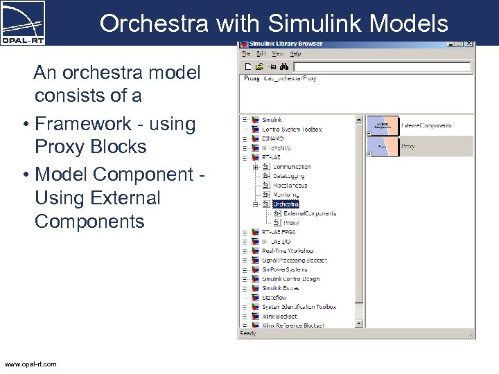 Orchestra with Simulink Models An orchestra model consists of a • Framework - using