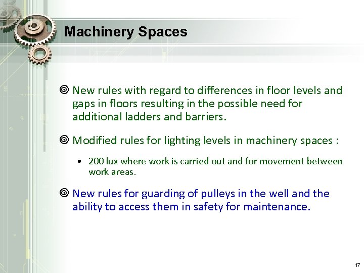 Machinery Spaces ¥ New rules with regard to differences in floor levels and gaps