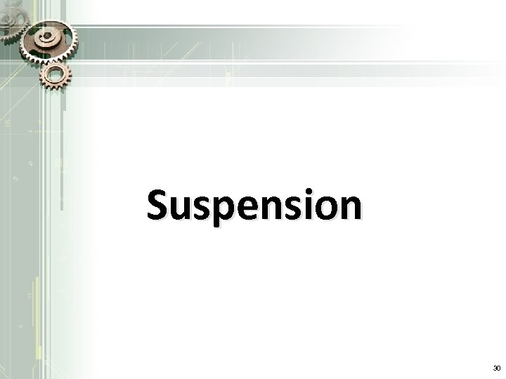 Suspension 30 