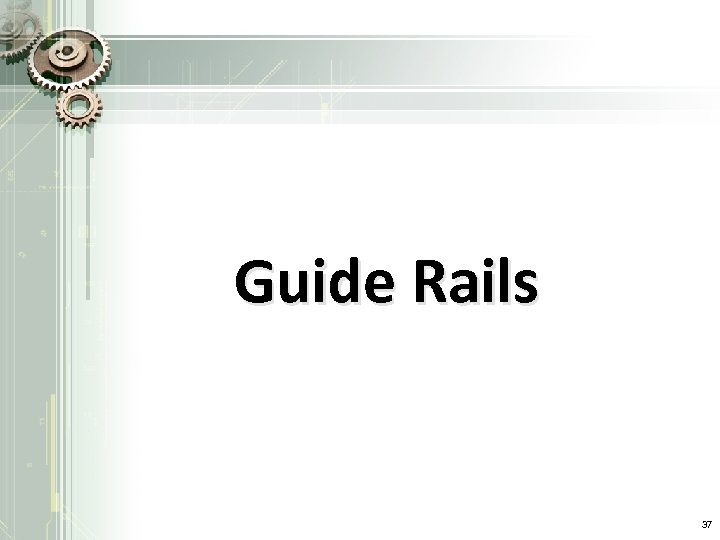 Guide Rails 37 