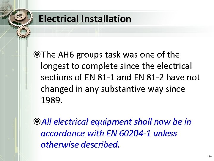 Electrical Installation ¥The AH 6 groups task was one of the longest to complete