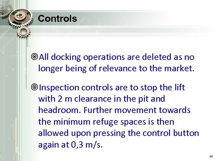 Controls ¥All docking operations are deleted as no longer being of relevance to the