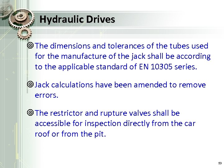 Hydraulic Drives ¥ The dimensions and tolerances of the tubes used for the manufacture