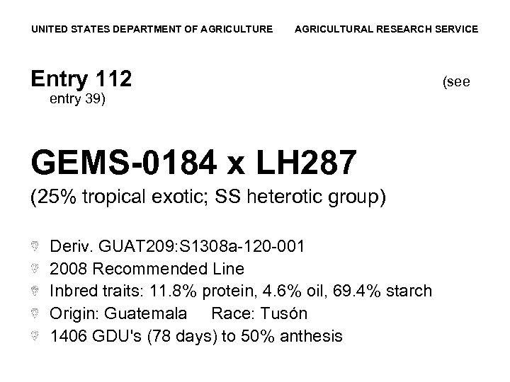 UNITED STATES DEPARTMENT OF AGRICULTURE AGRICULTURAL RESEARCH SERVICE Entry 112 entry 39) GEMS-0184 x