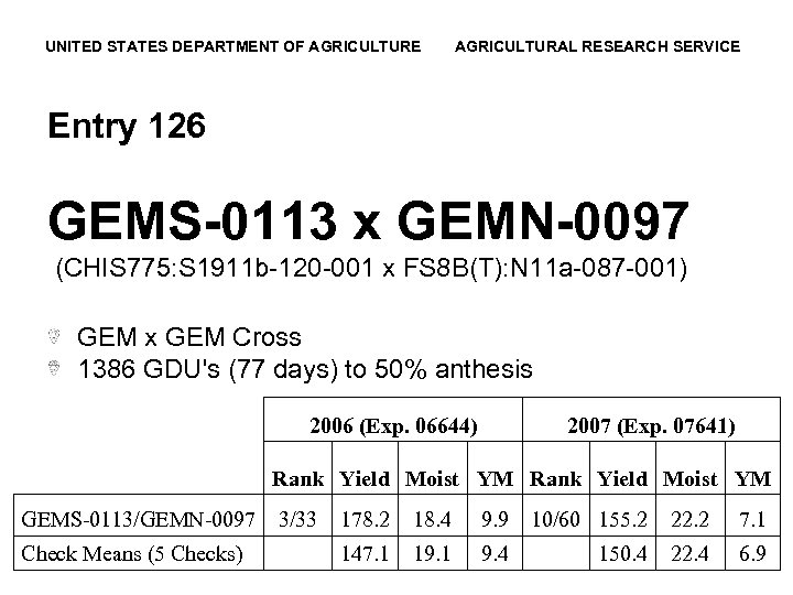 UNITED STATES DEPARTMENT OF AGRICULTURE AGRICULTURAL RESEARCH SERVICE Entry 126 GEMS-0113 x GEMN-0097 (CHIS