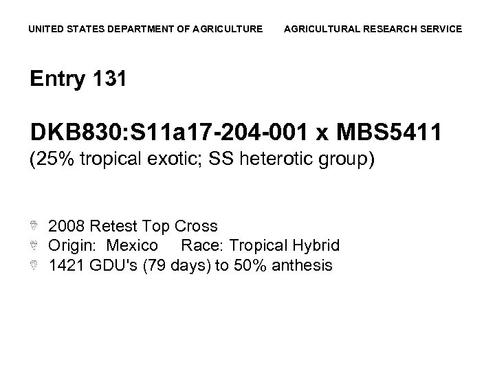 UNITED STATES DEPARTMENT OF AGRICULTURE AGRICULTURAL RESEARCH SERVICE Entry 131 DKB 830: S 11