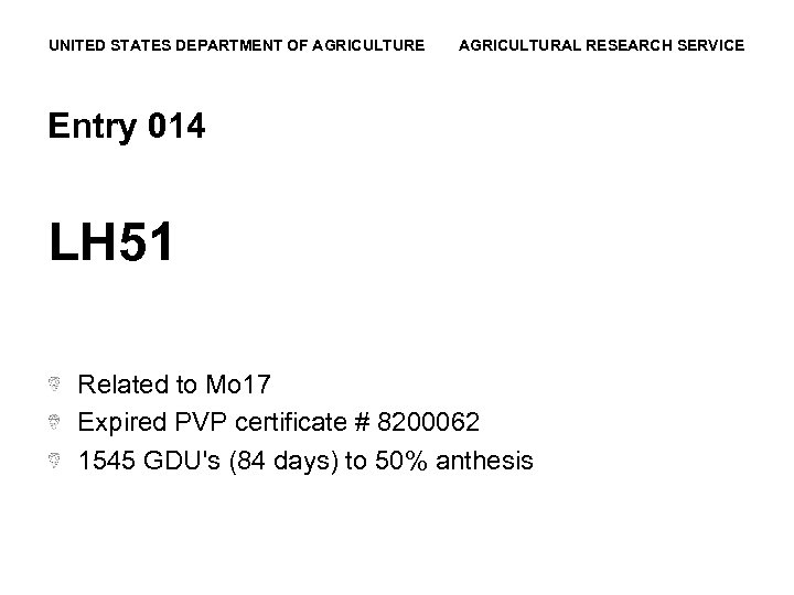 UNITED STATES DEPARTMENT OF AGRICULTURE AGRICULTURAL RESEARCH SERVICE Entry 014 LH 51 Related to