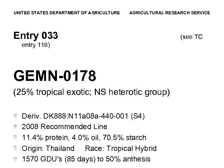 UNITED STATES DEPARTMENT OF AGRICULTURE AGRICULTURAL RESEARCH SERVICE Entry 033 entry 118) GEMN-0178 (25%