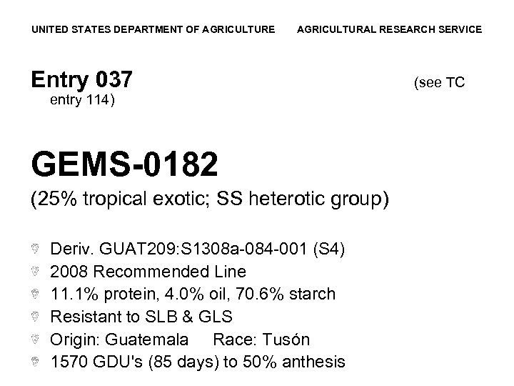 UNITED STATES DEPARTMENT OF AGRICULTURE AGRICULTURAL RESEARCH SERVICE Entry 037 entry 114) GEMS-0182 (25%