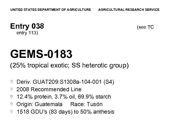 UNITED STATES DEPARTMENT OF AGRICULTURE AGRICULTURAL RESEARCH SERVICE Entry 038 entry 113) GEMS-0183 (25%
