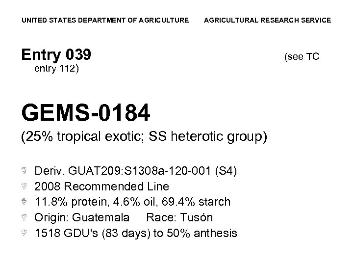 UNITED STATES DEPARTMENT OF AGRICULTURE AGRICULTURAL RESEARCH SERVICE Entry 039 entry 112) GEMS-0184 (25%
