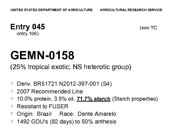 UNITED STATES DEPARTMENT OF AGRICULTURE AGRICULTURAL RESEARCH SERVICE Entry 045 (see TC entry 106)