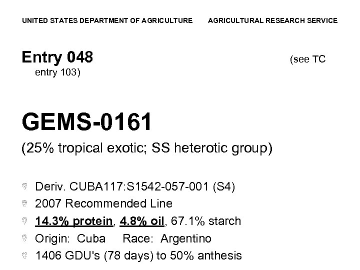 UNITED STATES DEPARTMENT OF AGRICULTURE AGRICULTURAL RESEARCH SERVICE Entry 048 entry 103) GEMS-0161 (25%