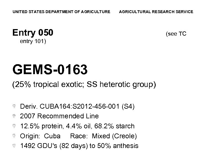 UNITED STATES DEPARTMENT OF AGRICULTURE AGRICULTURAL RESEARCH SERVICE Entry 050 entry 101) GEMS-0163 (25%