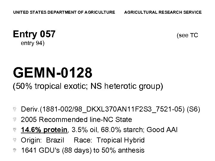 UNITED STATES DEPARTMENT OF AGRICULTURE AGRICULTURAL RESEARCH SERVICE Entry 057 (see TC entry 94)