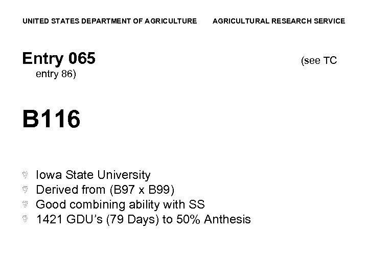 UNITED STATES DEPARTMENT OF AGRICULTURE AGRICULTURAL RESEARCH SERVICE Entry 065 entry 86) B 116