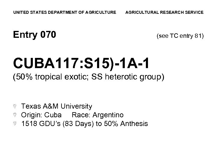 UNITED STATES DEPARTMENT OF AGRICULTURE AGRICULTURAL RESEARCH SERVICE Entry 070 (see TC entry 81)