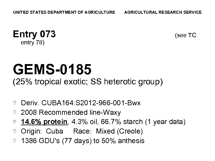 UNITED STATES DEPARTMENT OF AGRICULTURE AGRICULTURAL RESEARCH SERVICE Entry 073 (see TC entry 78)