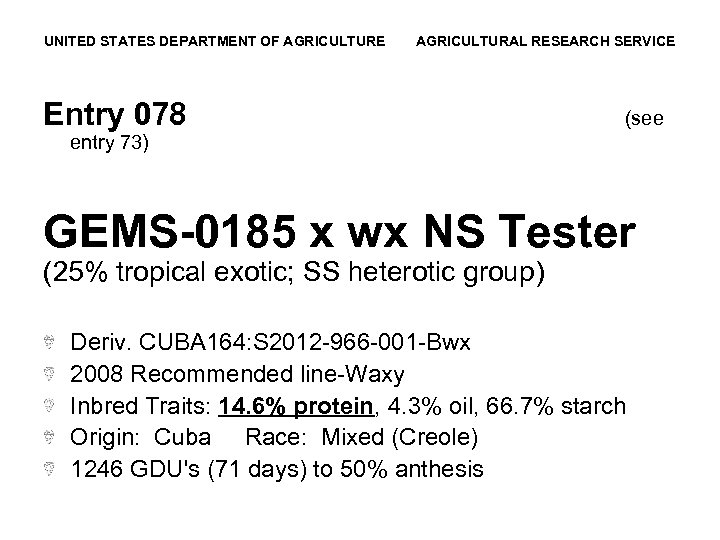UNITED STATES DEPARTMENT OF AGRICULTURE AGRICULTURAL RESEARCH SERVICE Entry 078 (see entry 73) GEMS-0185