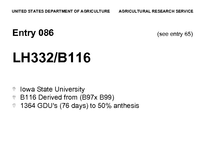UNITED STATES DEPARTMENT OF AGRICULTURE AGRICULTURAL RESEARCH SERVICE Entry 086 LH 332/B 116 Iowa