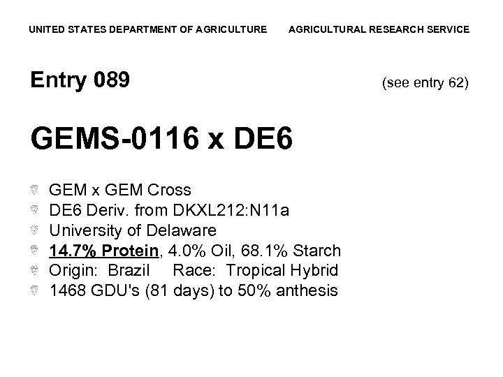 UNITED STATES DEPARTMENT OF AGRICULTURE AGRICULTURAL RESEARCH SERVICE Entry 089 GEMS-0116 x DE 6