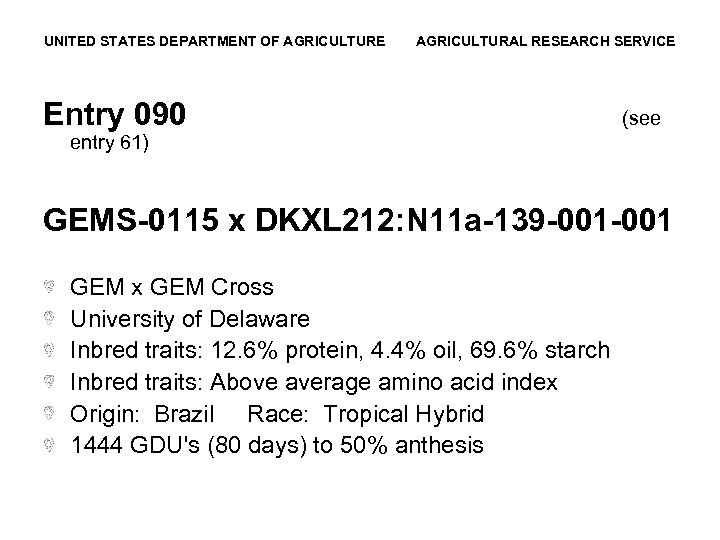 UNITED STATES DEPARTMENT OF AGRICULTURE AGRICULTURAL RESEARCH SERVICE Entry 090 (see entry 61) GEMS-0115
