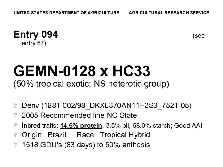 UNITED STATES DEPARTMENT OF AGRICULTURE AGRICULTURAL RESEARCH SERVICE Entry 094 (see entry 57) GEMN-0128