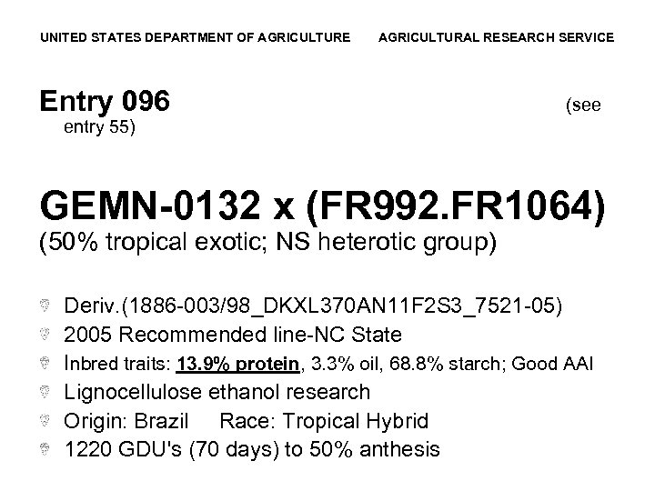 UNITED STATES DEPARTMENT OF AGRICULTURE AGRICULTURAL RESEARCH SERVICE Entry 096 (see entry 55) GEMN-0132