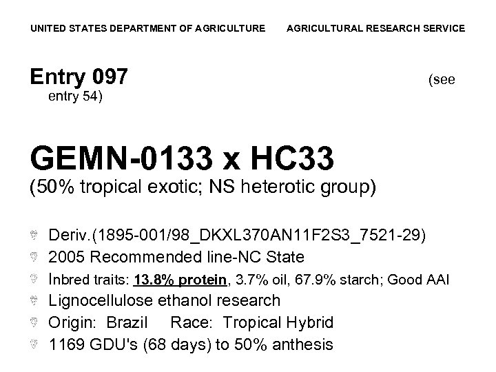 UNITED STATES DEPARTMENT OF AGRICULTURE AGRICULTURAL RESEARCH SERVICE Entry 097 (see entry 54) GEMN-0133