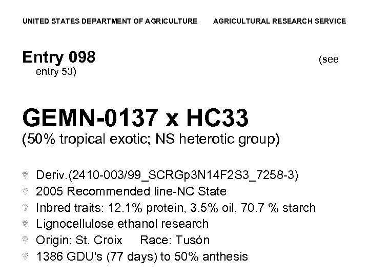 UNITED STATES DEPARTMENT OF AGRICULTURE AGRICULTURAL RESEARCH SERVICE Entry 098 entry 53) GEMN-0137 x