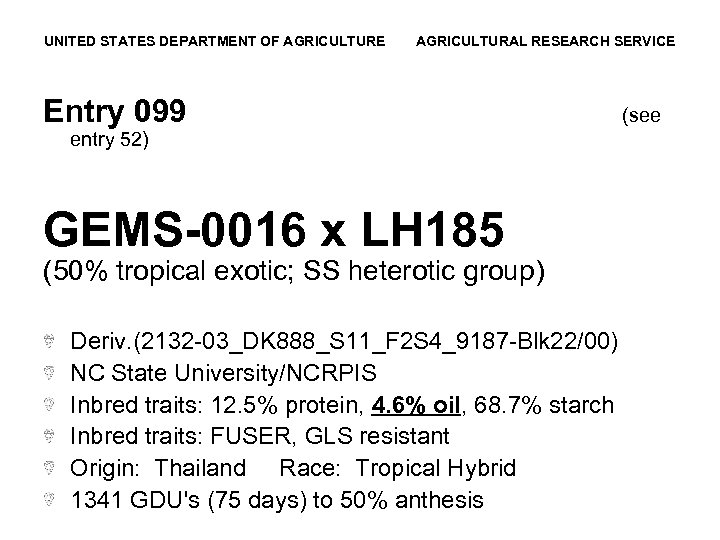 UNITED STATES DEPARTMENT OF AGRICULTURE AGRICULTURAL RESEARCH SERVICE Entry 099 entry 52) GEMS-0016 x