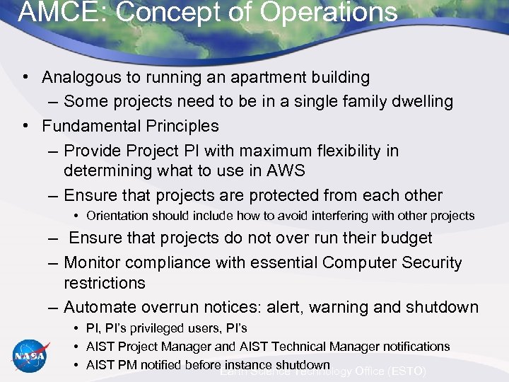 AMCE: Concept of Operations • Analogous to running an apartment building – Some projects