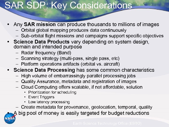 SAR SDP: Key Considerations • Any SAR mission can produce thousands to millions of