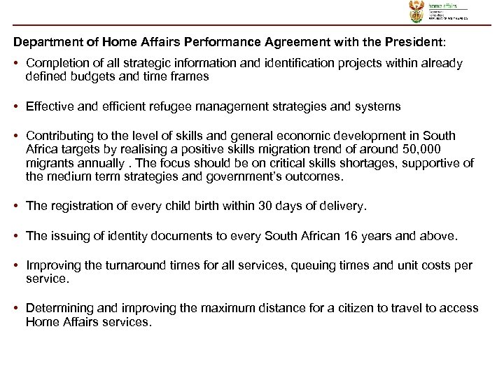 Department of Home Affairs Performance Agreement with the President: • Completion of all strategic
