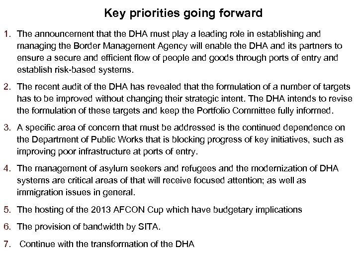 Key priorities going forward 1. The announcement that the DHA must play a leading