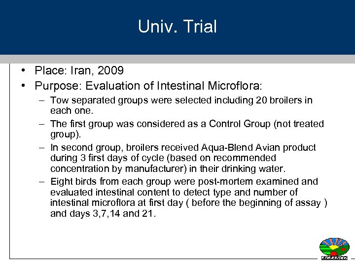 Univ. Trial • Place: Iran, 2009 • Purpose: Evaluation of Intestinal Microflora: – Tow
