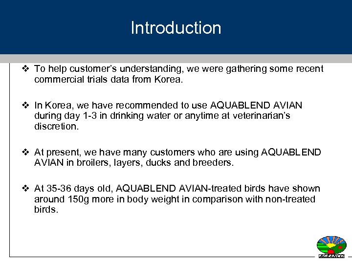 Introduction v To help customer’s understanding, we were gathering some recent commercial trials data