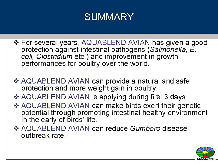 SUMMARY v For several years, AQUABLEND AVIAN has given a good protection against intestinal