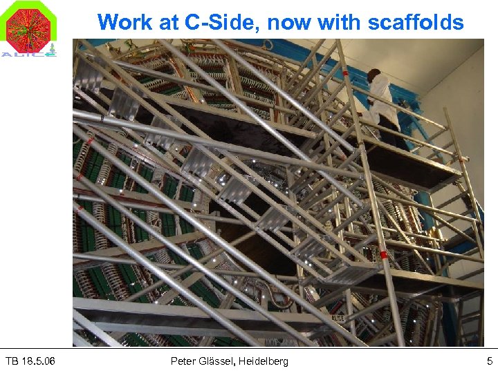 Work at C-Side, now with scaffolds TB 18. 5. 06 Peter Glässel, Heidelberg 5