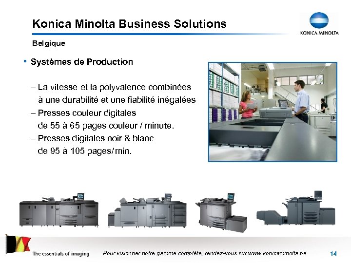 Konica Minolta Business Solutions Belgique • Systèmes de Production – La vitesse et la