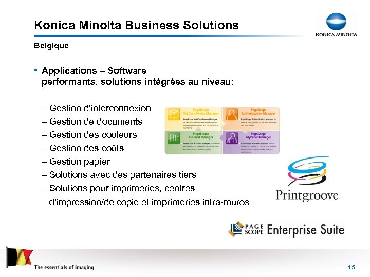 Konica Minolta Business Solutions Belgique • Applications – Software performants, solutions intégrées au niveau: