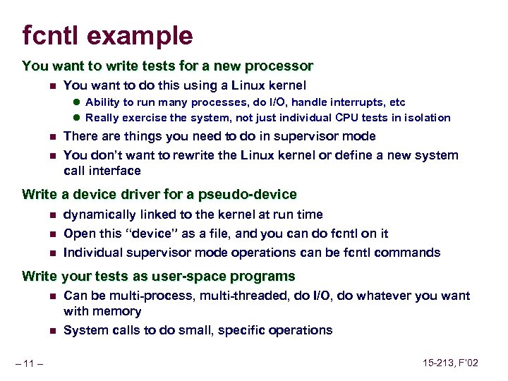 fcntl example You want to write tests for a new processor n You want