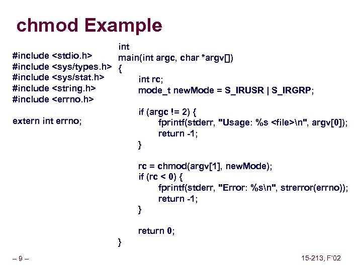 chmod Example int #include <stdio. h> main(int argc, char *argv[]) #include <sys/types. h> {