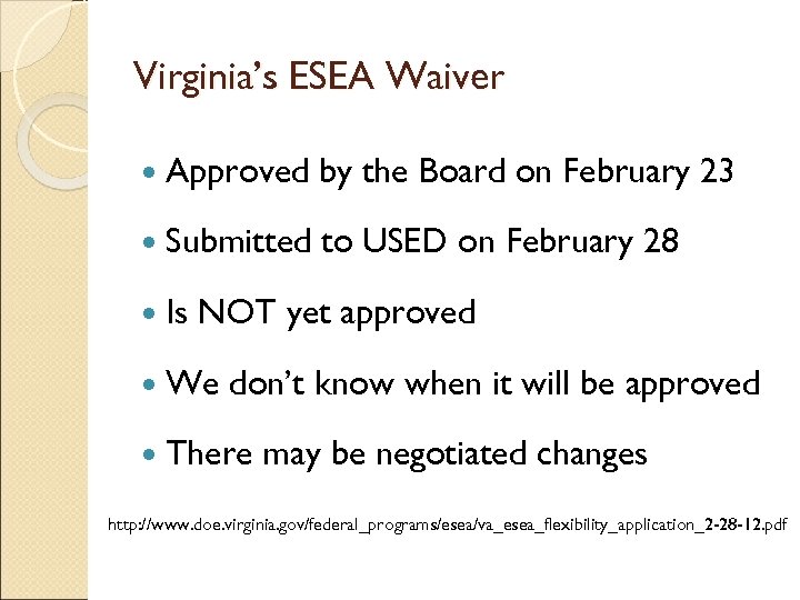 Virginia’s ESEA Waiver Approved by the Board on February 23 Submitted to USED on