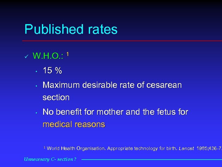 Published rates ü W. H. O. : 1 • • • 15 % Maximum