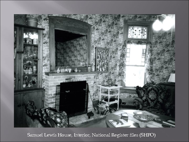 Samuel Lewis House, Interior, National Register files (SHPO) 