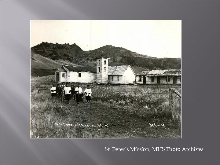 St. Peter’s Mission, MHS Photo Archives 